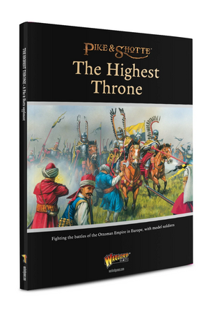 The Highest Throne (The Ottoman Wars) Pike & Shotte supplement