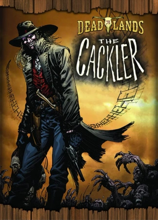 Deadlands: The Cackler Graphic Novel