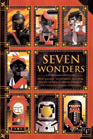 Seven Wonders: A Story Games Anthology