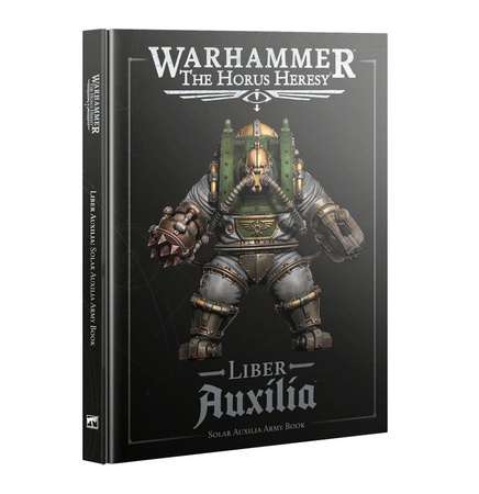 Warhammer The Horus Heresy: Liber Auxilia Solar Auxilia Army Book